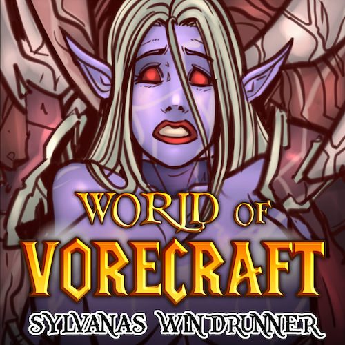 World of Vorecraft: Sylvanas Windrunner