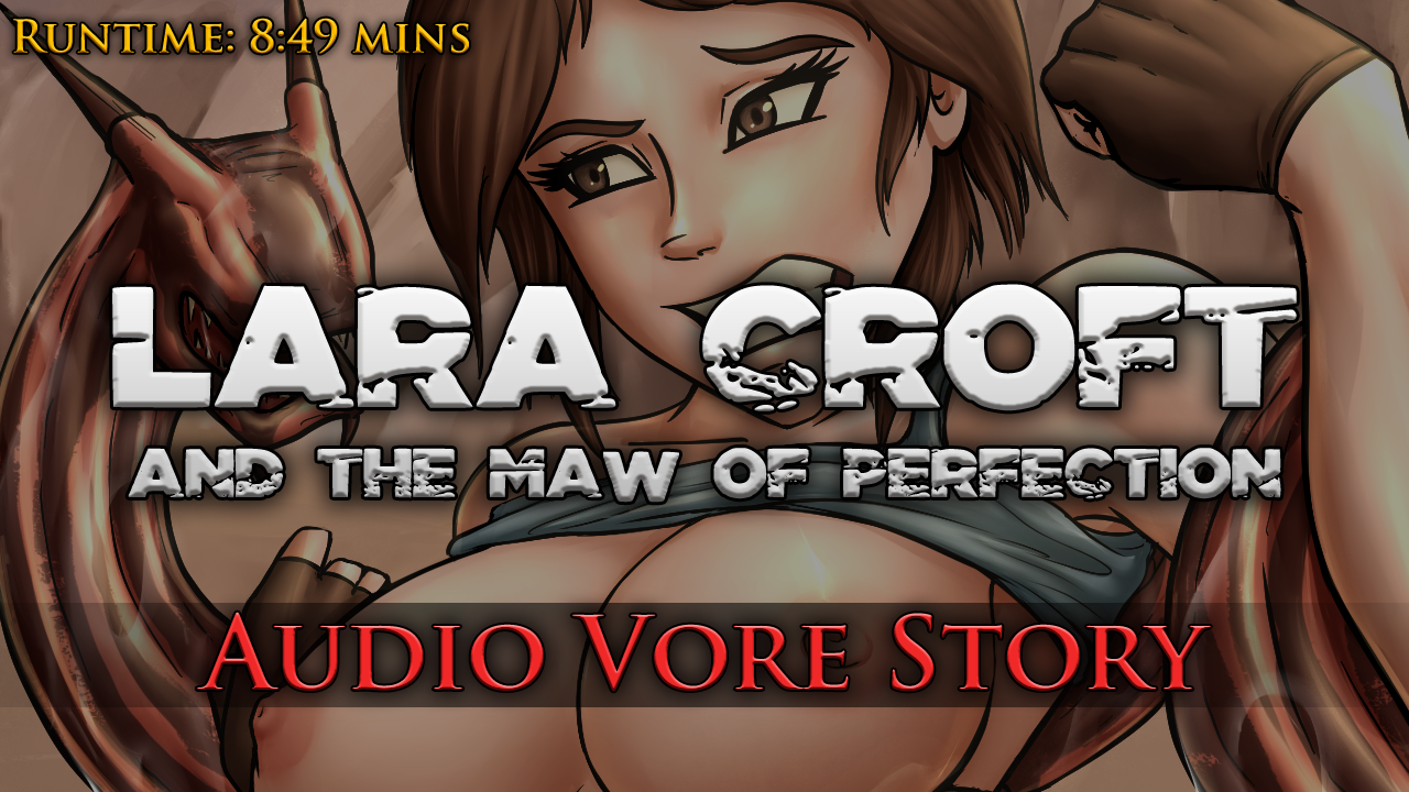 Lara Croft and the Maw of Perfection - Audio Vore Story - Vore Comics by  Nyte